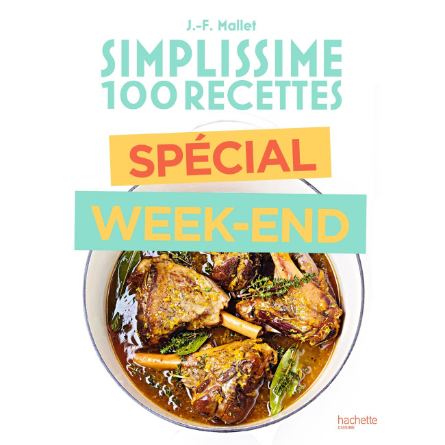 Simplissime 100 Recettes spécial Week-end, Hachette cuisine