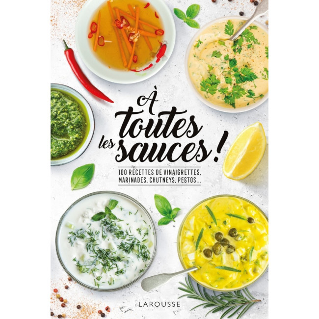 A toutes les sauces ! Larousse