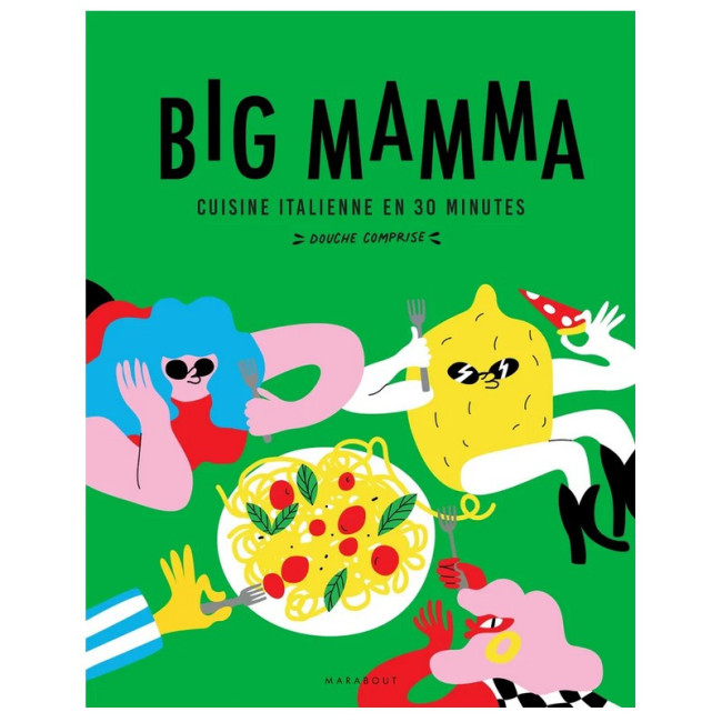 Big Mamma Cuisine Italienne en 30 minutes, Marabout