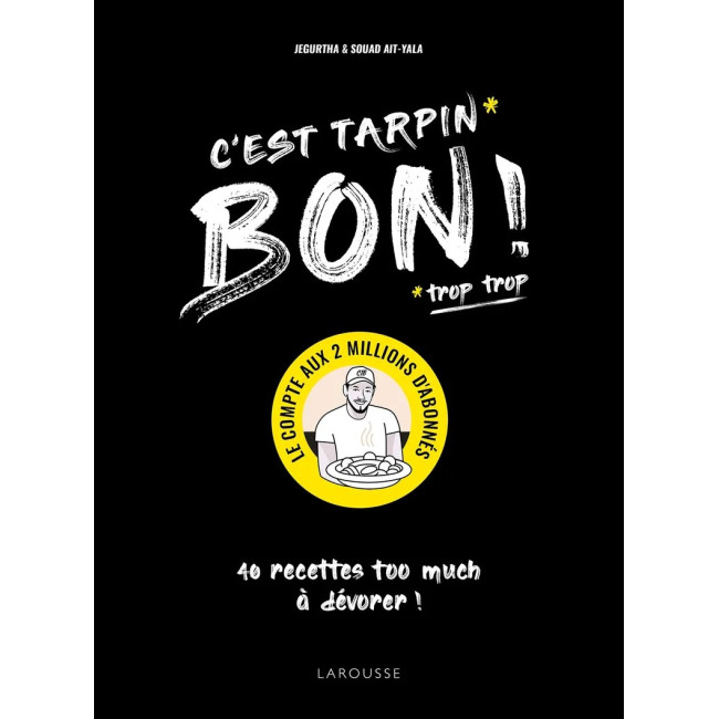 C'est tarpin bon, Larousse