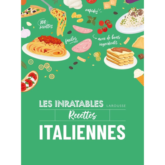 Les Inratables Recettes Italiennes, Larousse